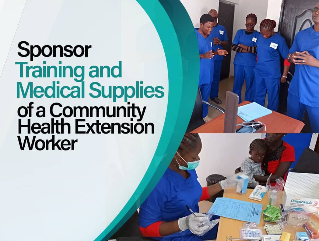 Sponsor Training and Medical Supplies of a Community Health Extension Worker